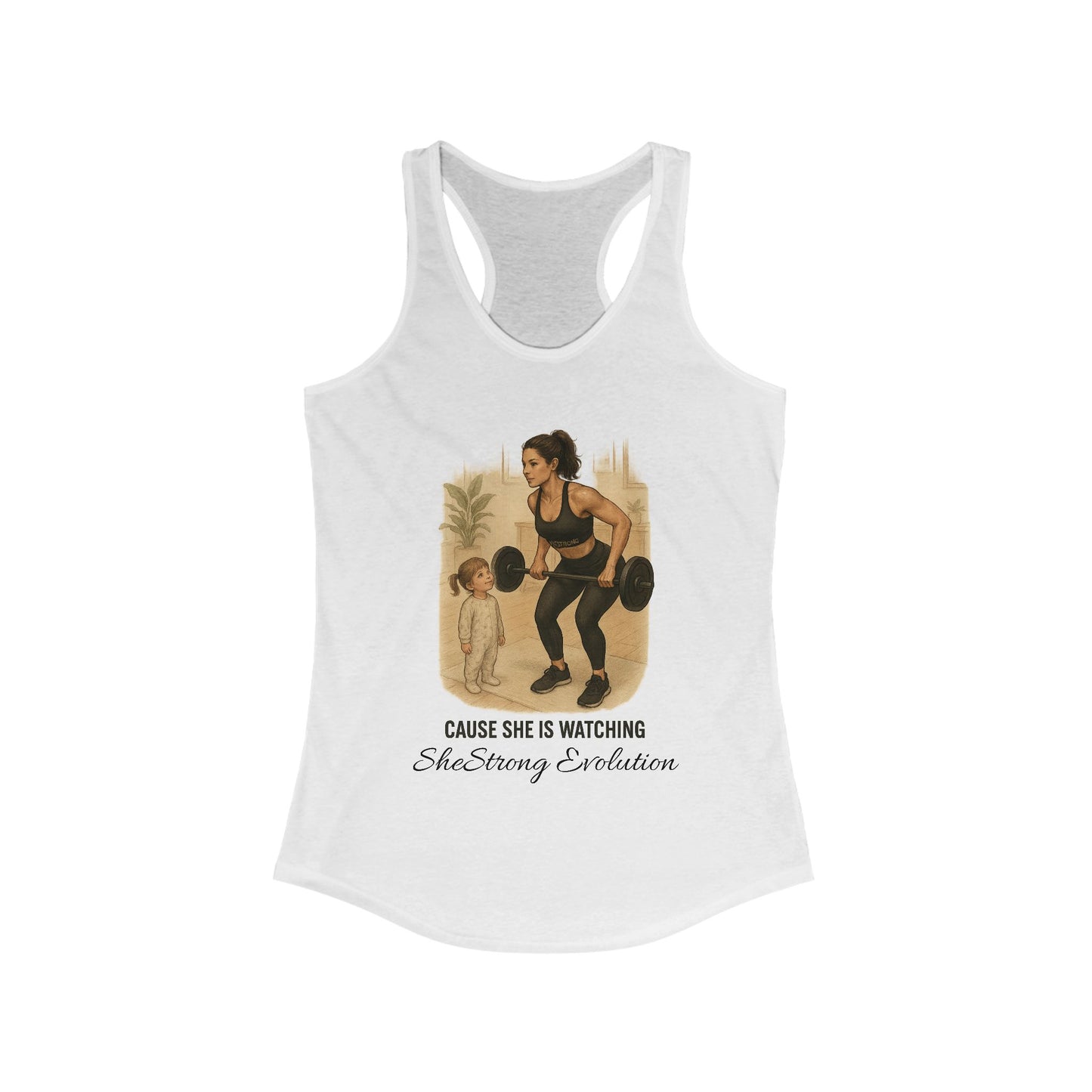 Cause She is Watching Fitness Tank featuring a mother lifting weights with her child watching.